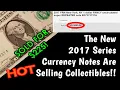 HOT Selling New 2017 Dollar Bills You Should Search For Single Notes Selling For