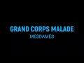Grand Corps Malade – Mesdames [Paroles/Lyrics]