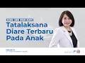 Download Lagu Ngobras #16 - Tatalaksana Diare Terbaru Pada Anak | dr. Frieda Handayani, Sp.A(K)