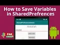 Android Tutorial How to Save Variables in SharedPrefrences
