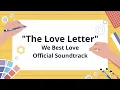 Download Lagu The Love Letter (We Best Love OST)