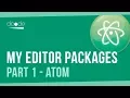 What editor packages do I use - Part 1