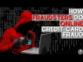 How Credit Card Scammers Do Online Credit Card Fraud How To Defend Against Credit Card Scammers