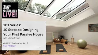 101 Series 10 Steps To Building Your First Passive House 