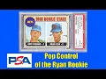 PSA s Pop Control of the Ryan Rookie Card