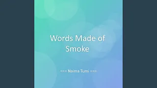 Words Made of Smoke