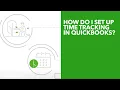 How do I set up Time tracking in QuickBooks
