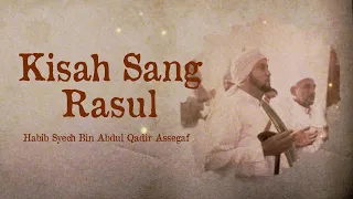 Download Habib Syech Bin Abdul Qadir Assegaf - Kisah Sang Rasul MP3