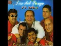Jurabas tu - Los del fuego