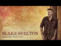 Blake Shelton - Doin What She Likes (Pitched)