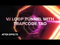After Effects VJ Loop Tunnel with Trapcode Tao Sync Tutorial