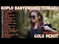 Lagu GERAJAGAN, GULU PEDOT, ACLAK - DINI KURNIA - FULL ALBUM LAGU BANYUWANGI TERLARIS - ON TRENDING