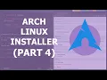 Arch Linux Installer Automation PART 4 Full Bash Script