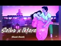 Saibo x Iktara Lofi | Wake up Sid|shor in the city|Shreya Ghoshal|Amit Trivedi| #saibo #iktara #lofi
