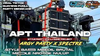 dj apt apt thailand yang lagi viral style party mengkane full bass horeg middle nrotok nulup 