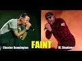 Download Lagu Faint || Chester Bennington \u0026 M. Shadows
