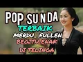 Lagu POP SUNDA TERBAIK MERDU FULLEN BEGITU ENAK DI TELINGA .