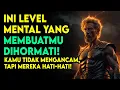 KALAU MENTAL KAMU SUDAH SEPERTI INI, Orang Pasti TAKUT SAMA KAMU | Stoikisme