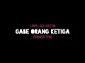 Download Lagu Lirik Lagu Gabe Orang Ketiga - Nabasa Trio