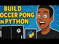 Build Soccer Pong with Pygame PART2 Full Tutorial Series