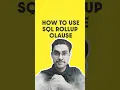 How to Create Summary Reports with SQL ROLLUP