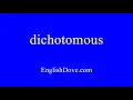 How to pronounce dichotomous in American English