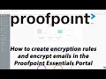 Proofpoint Essentials Tutorial Part 5 Encryption Rules