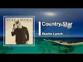 Dustin Lynch - Country Star (Lyrics)