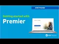 Getting Started with Premier AT T Premier