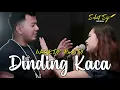 Lagu Dinding Kaca - Wahid Kdi X Risa Kdi