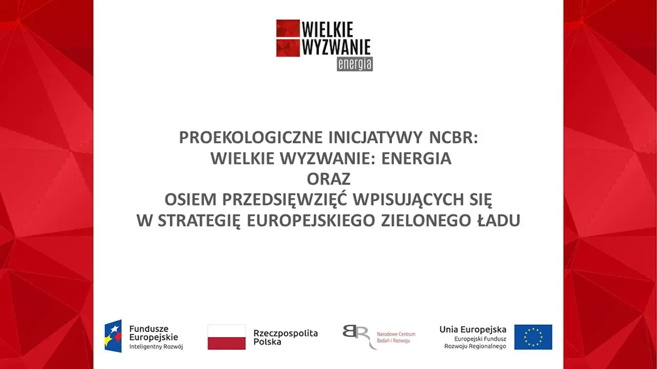 Konferencja: Wielkie Wyzwanie Energia i proekologiczne inicjatywy NCBR