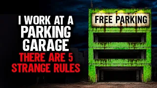 I Work at a Parking Garage. There are 5 STRANGE RULES.