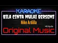 Download Lagu Karaoke Bila Cinta Mulai Bersemi ( Original Music ) HQ Audio - Nike Ardilla