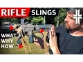 Rifle Slings WHAT to get WHY to get it and HOW to run it