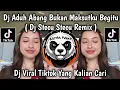 Download Lagu DJ ADUH ABANG BUKAN MAKSUTKU BEGITU || DJ STECU STECU VIRAl TIK TOK TERBARU YANG KALIAN CARI
