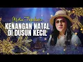 Mitha Talahatu - KENANGAN NATAL DI DUSUN KECIL (Official Video Lyrics)