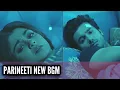 Download Lagu Parineeti New BGM | Ep 536