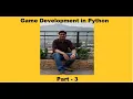 Game development in python Part - 3