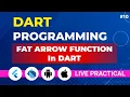 Dart Tutorial For Beginners What is Fat Arrow Function Fat Arrow Function in Dart DART