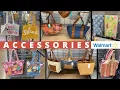 WALMART ACCESSORIES SHOP WITH ME WALMART PURSES HATS TOTES BACKPACKS FANNY PACK CROSSBODY