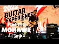 Download Lagu 2022 GUITAR EXPERIENCE MOHAWK Powerslave Kill Switch