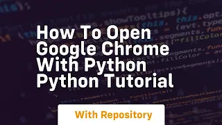 how to open google chrome with python python tutorial
