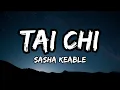 Sasha Keable - TAI CHI (Lyrics)