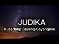 Kusedang Sayang Sayangnya - JUDIKA (LIRIK LAGU)