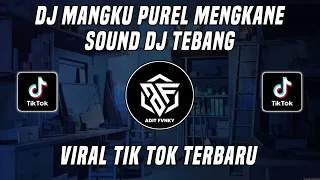 dj mangku purel dj tebang viral tik tok terbaru 2022