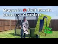 Magnetic Golf towels StickIt vs Clothlete