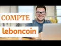 Creer un compte Le Bon Coin et vendre en 2025