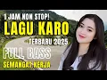 Download Lagu NON STOP 1 JAM LAGU KARO VIRAL 2025‼️TEMAN PERJALANAN | #lagukaroviral #lagukaroterbaru