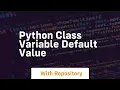 python class variable default value