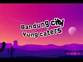 Yung caters-bandung city(karaoke video)@yungcaters #karaoke #music